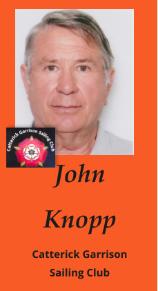 James Proctor Committee  member  John  Knopp Catterick Garrison Sailing Club